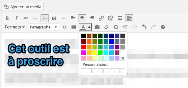 Cet outil est à proscrire