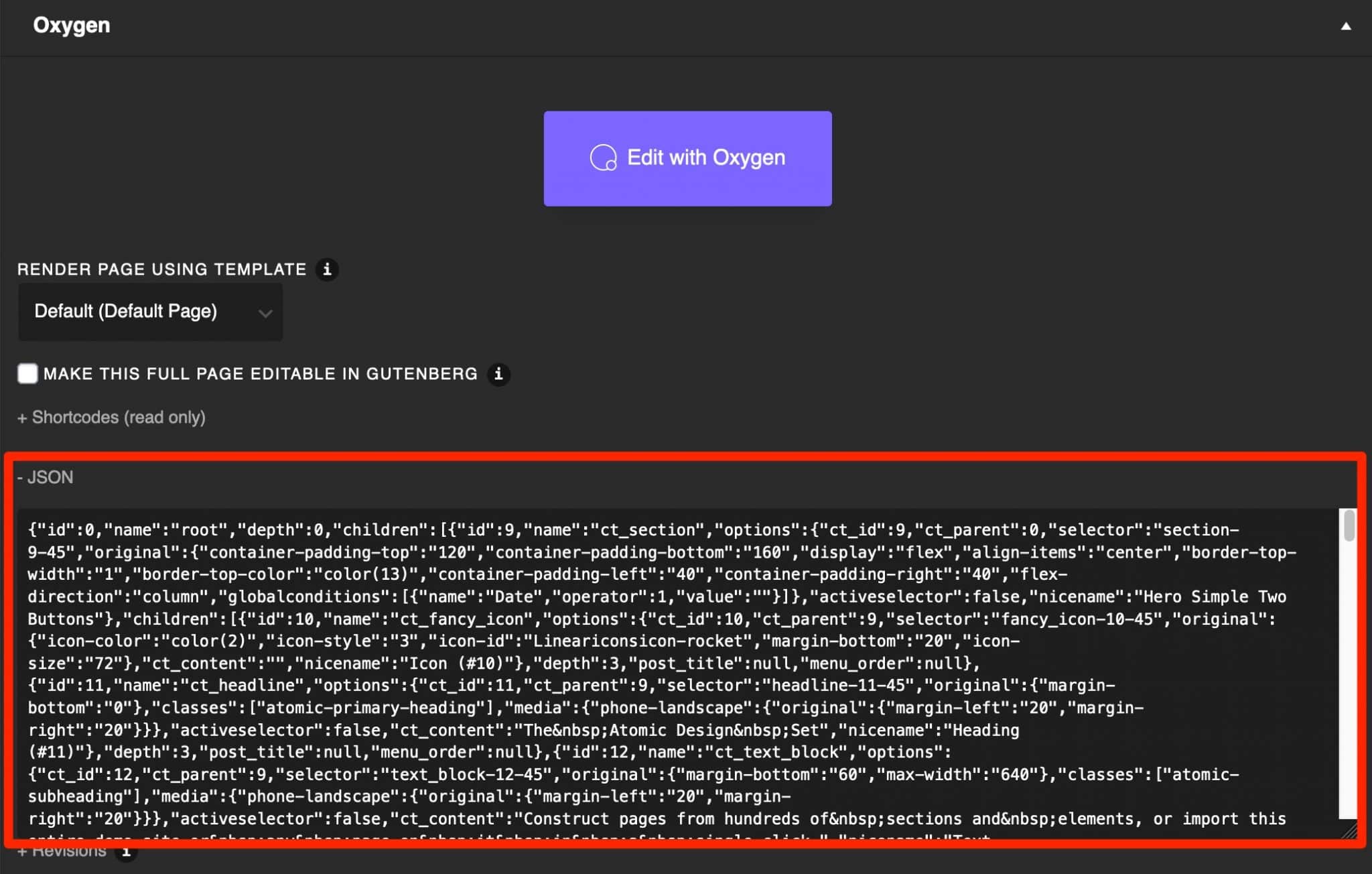 Oxygen uses the JSON format rather than PHP shortcodes. 